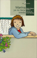 Marina Ya No Tiene Miedo - Maria Dollors Pellicer, Irene Bordoy - Livres Pour Jeunes & Enfants