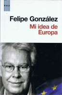 Mi Idea De Europa - Felipe González - Pensées