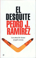 El Desquite. Los Años De Aznar (1996-2000) - Pedro J. Ramírez - Pensamiento
