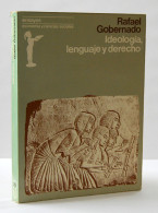 Ideología, Lenguaje Y Derecho - Rafael Gobernado - Pensées