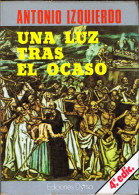 Una Luz Tras El Ocaso (dedicado Por El Autor) - Antonio Izquierdo - Pensieri