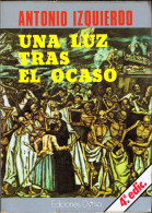 Una Luz Tras El Ocaso (dedicado Por El Autor) - Antonio Izquierdo - Pensées