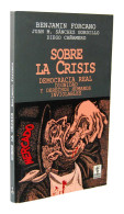 Sobre La Crisis. Democracia Real. Dignidad Y Derechos Humanos Inviolables - Benjamín Forcano, Juan M. Sánchez Gordill - Pensées