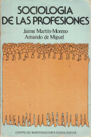 Sociología De Las Profesiones - Jaime Martín-Moreno Y Amando De Miguel - Pensées