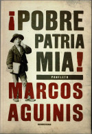 ¡Pobre Patria Mía! Panfleto - Marcos Aguinis - Gedachten