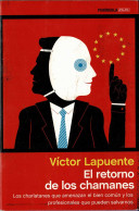 El Retorno De Los Chamanes - Víctor Lapuente - Thoughts