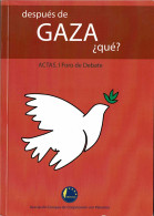 Después De Gaza ¿qué? Actas I Foro De Debate - Thoughts