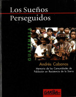 Los Sueños Perseguidos. Memoria De Las Comunidades De Población En Resistencia De La SIerra. Tomo 1 - Andrés Cabanas - Pensées