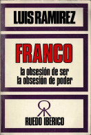 Franco, La Obsesión De Ser La Obsesión Del Poder - Luis Ramírez - Pensieri