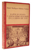 Razón De Estado Y Dogmatismo Religioso En La España Del XVII - Rafael Rodríguez-Moñino Soriano - Pensieri