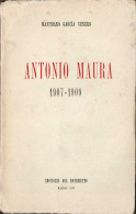 Antonio Maura 1907-1909 - Maximiano García Venero - Pensées