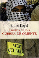 Crónica De Una Guerra De Oriente - Gilles Kepel - Pensieri