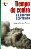 Tiempo De Ceniza. La Libertad Acorralada - Joaquín Navarro Estevan - Pensamiento