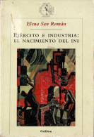 Ejército E Industria: El Nacimiento Del INI - Elena San Román - Pensées