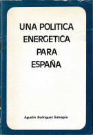 Una Política Energética Para España - Agustín Rodríguez Sahagún - Gedachten