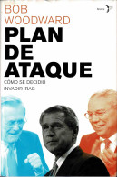Plan De Ataque. Cómo Se Decidió Invadir Iraq - Npb Woodward - Pensamiento
