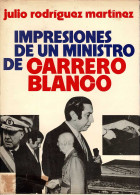 Impresiones De Un Ministro De Carrero Blanco - Julio Rodríguez Martínez - Thoughts