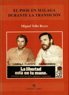 El PSOE En Málaga Durante La Transición (1974-1977) - Miguel Tello Reyes - Pensamiento