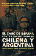 El Caso De España Contra Las Dictaduras Chilena Y Argentina - Pensieri