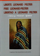 Liberté Leonard Peeltier. Free Leonard Peltier. Libertad A Leonard Peltier - Mario Agreda - Gedachten