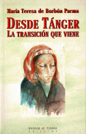 Desde Tánger. La Transición Que Viene (dedicado) - María Teresa De Borbón Parma - Gedachten