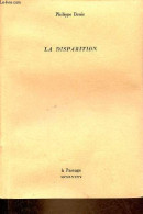 La Disparition - Collection Les Galées N°11 - Exemplaire N°118/222 Sur Vergé Ivoire. - Denis Philippe - 1985 - Ohne Zuordnung