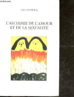 L'alchimie De L'amour Et De La Sexualite - Lee Lozowick - MONA LEVINSON (traduction) - 1998 - Otros & Sin Clasificación