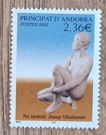 Andorre - YT N°571 - Josep Viladomat / Nu Assis - 2002 - Neuf - Unused Stamps