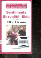 Sentiments, Sexualité, Sida - Comment Dire La Verite ? - 13/15 Ans - 3e Edition - Ecole De La Vie Et De L'amour- 60 Ques - Gezondheid