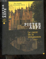 Le Carré De La Vengeance - Roman - Une Enquete Du Commissaire Van In - Pieter Aspe - Sandron Emmanuele (traduction) - 20 - Autres & Non Classés