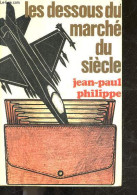 Les Dessous Du Marche Du Siecle - PHILIPPE JEAN PAUL - 1978 - Francés