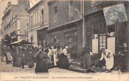 44-SAINT-NAZAIRE- LE MARCHE AUX CHÂTAIGNES - Saint Nazaire