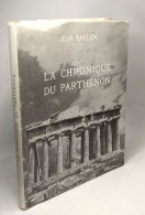 La Chronique Du Parthénon - Guide Historique De L'Acropole - Archeology