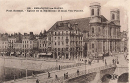 FRANCE - Besançon Les Bains - Pont Battant - Vue De L'église De La Madelaine Et Quai Veil Picard- Carte Postale Ancienne - Besancon