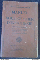 Manuel Du Sous Officier D'infanterie - Chef De Bataillon Breveté Rocolle - Editeur Charles Lavauzelle 1945 Paris - Französisch