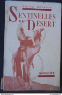Sentinelles Du Désert André Gervais Editions SORLOT1939 - Französisch