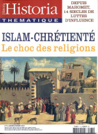 HISTORIA Thematique N° 75 Histoire  ISLAM CHRETIENTE Choc Religions , Espagne , Empire Ottoman , Etats Latins Orient - History