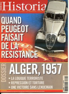 HISTORIA N° 722 Histoire Dossier ALGER 1957 , Quand Peugeot Faisait De La Résistance - History