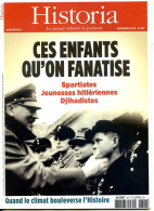 HISTORIA N° 827 Ces Enfants Qu'on Fanatise Spartiates , Jeunesse Hitlérienne , Djihadistes - History