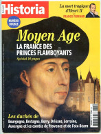 HISTORIA N° 835 836 Moyen Age Princes Flamboyants Les Duchés De Bourgogne Bretagne Lorraine Provence Berry - Geschiedenis