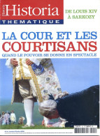 HISTORIA Thematique N° 111 Histoire  LA COUR ET LES COURTISANS , France Les Présidents - Geschiedenis