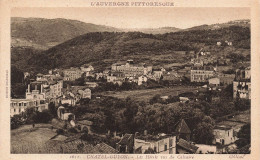 FRANCE - Chatel Guyon - Les Hôtels Vus Du Calvaire - L'Auvergne Pittoresque - Carte Postale Ancienne - Bordeaux
