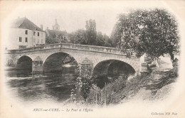 FRANCE - Arcy Sur Cure - Le Pont Et L'église - Carte Postale Ancienne - Autres & Non Classés