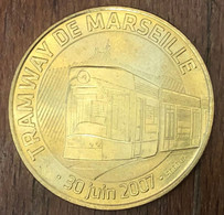 13 MARSEILLE TRAMWAY N°1 MDP 2007 MÉDAILLE SOUVENIR MONNAIE DE PARIS JETON TOURISTIQUE MEDALS COINS TOKENS - 2007