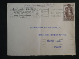 DK 16 GUADELOUPE   BELLE LETTRE PRIVEE 1937 POINTE A PITRE   A  TROYES   FRANCE + SURCHARGE+AFF. INTERESSANT+++ + - Storia Postale