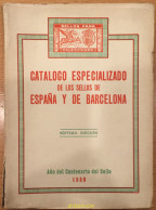 CATALOGO ESPECIALIZADO DE LOS SELLOS DE ESPAÑA Y DE BARCELONA 1950 7ªEDICIÓN FRANCISCO DEL TARRÉ Phildom - Temáticas