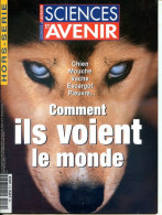 Sciences Et Avenir N° 119 Hors Série 1999 Comment Ils Voient Le Monde Animaux Chien Mouche Vache Escargot Pieuvre - Scienze