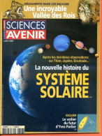 Sciences Et Avenir N° 713 Juillet  2006 Histoire Système Solaire , Balkans Vallée Des Rois , Voilier Yves Parlier - Scienze