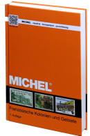 MICHEL Französische Kolonien Und Gebiete Spezial-Katalog 2017 - Sonstige & Ohne Zuordnung