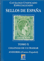 Catálogo Edifil Especializado Tomo X Colonias Ultramar Y Andorra Ed. 2019 - Other & Unclassified